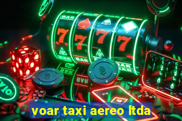 voar taxi aereo ltda